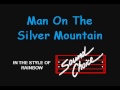 view Man on the Silver Mountain