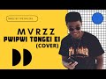 Mvrzz - Pwipwi Tongei Ei Cover (Official Music Lyric Video)