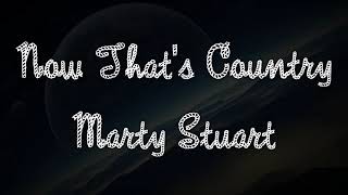 Watch Marty Stuart Now Thats Country video