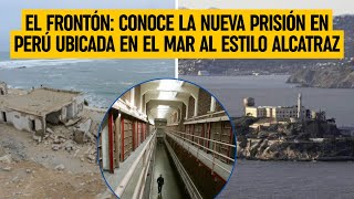 El Frontón Conoce La Nueva Prisión En Perú Ubicada En El Mar Al Estilo Alcatraz