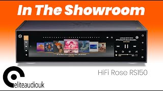 In The Showroom: the HiFi Rose RS150 Network Streamer