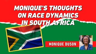 Monique's Thoughts on Race Dynamics in South Africa
