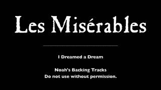 06 I Dreamed A Dream Les Misérables Backing Tracks Karaoke Instumentals 06 I Dreamed A Dream Les Misérables Backing Tracks Karaoke Instumentals