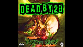 Watch Dead By 28 Vegan Stew video