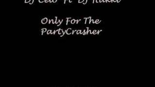 DJ Celo Ft DJ Hakki - Only For The PartyCrasher