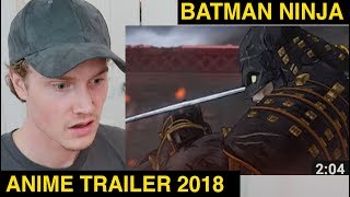 Batman Ninja - Anime Trailer (2018) Reaction | Tyler Wibstad