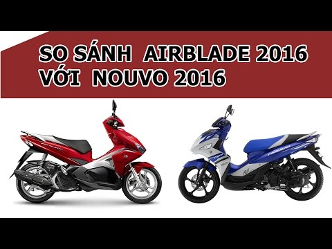 SMILE LET'S - SO SÁNH NHANH HONDA AIR BLADE 2016 VỚI YAMAHA NOUVO 6