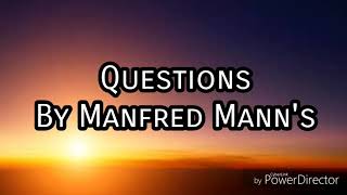 Watch Manfred Mann Questions video