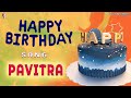 Best Happy Birthday Song For Pavitra | Happy Birthday To You Pavitra