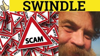 Swindle Meaning - Swindle Examples - Swindle Definition - Swindle Defined - Swindle Swindler