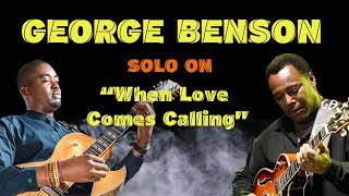 Watch George Benson When Love Comes Calling video