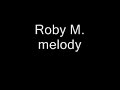 Roby M. Melody
