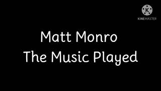 Watch Matt Monro The Music Played video