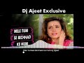 Mile tumse bihhad Ke hum New DJ Remix song Hindi
