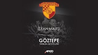 Göztepe Tribün Besteleri - İsyan Marşı