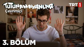Tutunamayanlar Çevrimiçi 3. Bölüm