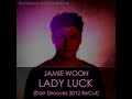 Jamie Woon - Lady luck (Dan Grooves 2012 ReCut)