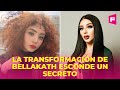 La transfomación de Bellakath esconde un secreto, muchos la critican por su apariencia
