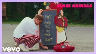 Glass Animals - I Don'T Wanna Talk