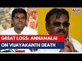 Vijayakanth Death: Annamalai Pays Tribute To Vijaykanth, Says Great Loss For Our State And Country