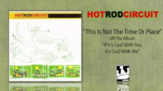 Watch Hot Rod Circuit This Is Not The Time Or Place video