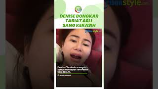 Denise Chariesta Bongkar Tabiat Asli Sang Kekasih, Diperlakukan Kasar Hingga Ditinggal Saat Hamil
