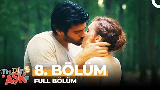 İnadına Aşk 8. Bölüm