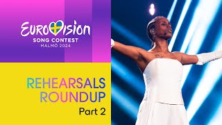 Eurovision Song Contest - Rehearsals Roundup (Part 2) | Malmö 2024 #Unitedbymusic