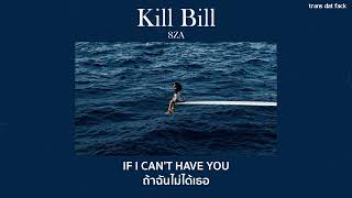Download lagu [THAISUB] Kill Bill - SZA