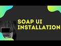 SOAP UI Tutorial 1 | How to download SOAP UI | SOAP REST Testing Tool | API Testing