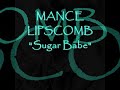 MANCE LIPSCOMB ~ Sugar Babe