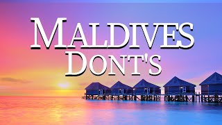 15 things TO AVOID in Maldives!