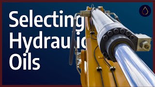 How Do I Select A Hydraulic Oil For My Application?