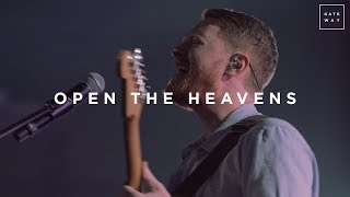 Watch Gateway Worship Open The Heavens video