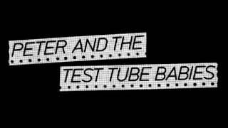 Watch Peter  The Test Tube Babies Never Made It video