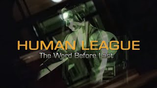 Watch Human League The Word Before Last video
