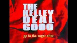 Watch Kelley Deal 6000 A Hundred Tires video