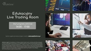 Forex: Edukacyjny Live Trading Room / 22.05.2018