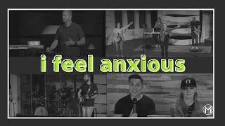 I Feel Anxious | 4.18.21 | Movement Church