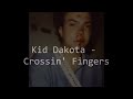 Kid Dakota - Crossin' Fingers