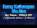 KUNG KAILANGAN MO AKO - Rey Valera/FEMALE KEY (KARAOKE PIANO VERSION)