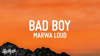 Marwa Loud - Bad Boy (Lyrics)