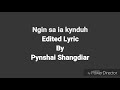 Ngin sa ia kynduh (khasi song) pynshai shangdiar