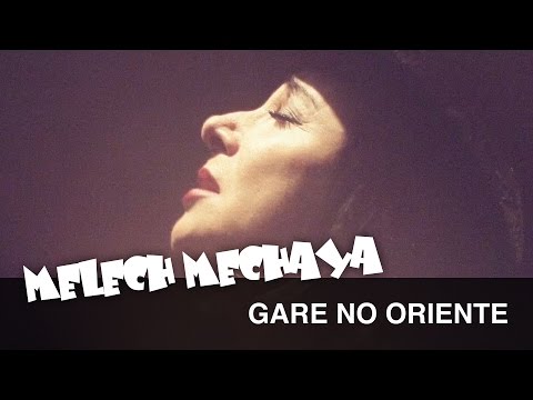 Melech Mechaya - Gare No Oriente (com Mísia)