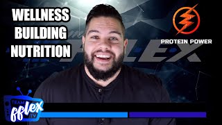 Wellness Building Nutrition 101! | Protein Power #88 | TeamFFLEX | Ryan Milton | NPC IFBB