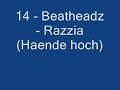 14 - Beatheadz - Razzia (Haende hoch)