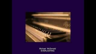 Watch Michael Mcdonald Everlasting video