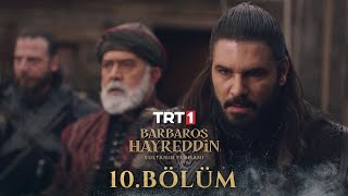 Barbaros Hayreddin: Sultanın Fermanı 10. Bölüm