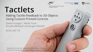 Tactlets Adding Tactile Feedback To 3D Objects Using Custom Printed Controls