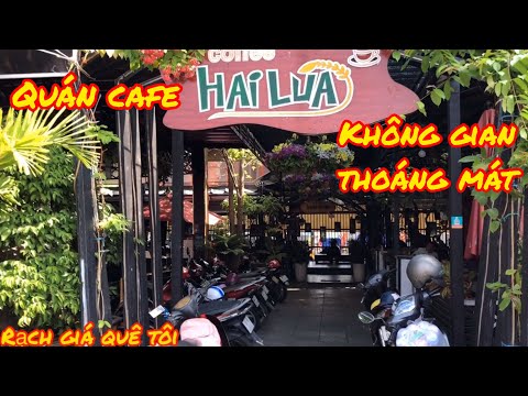 quán cafe Hai Lúa ở Rạch Giá - Kiên Giang